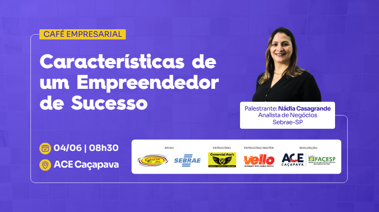 Notícia: ACE realiza evento sobre as características de um empreendedor de sucesso, com apoio do Sebrae