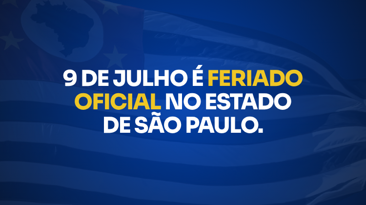Notícia: 9 de Julho é Feriado Oficial no Estado de São Paulo